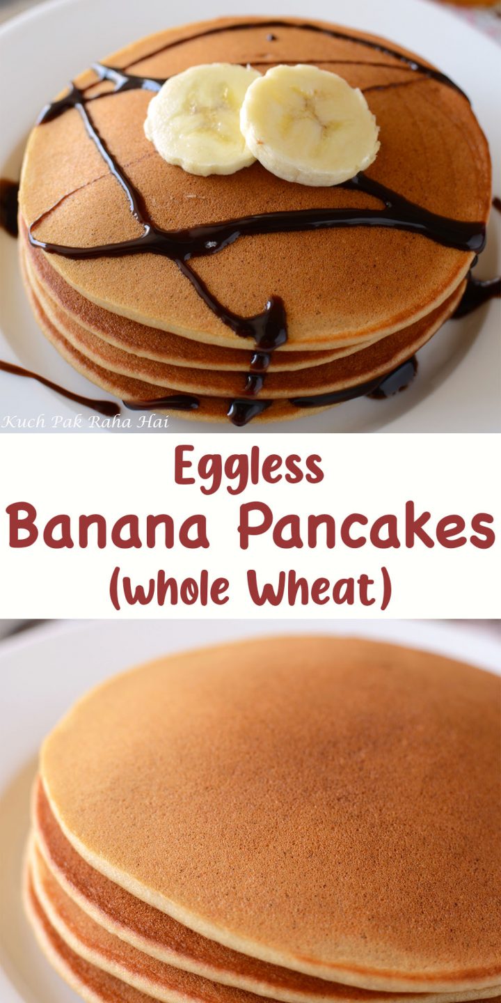 Eggless Banana Pancakes Recipe (Whole Wheat)