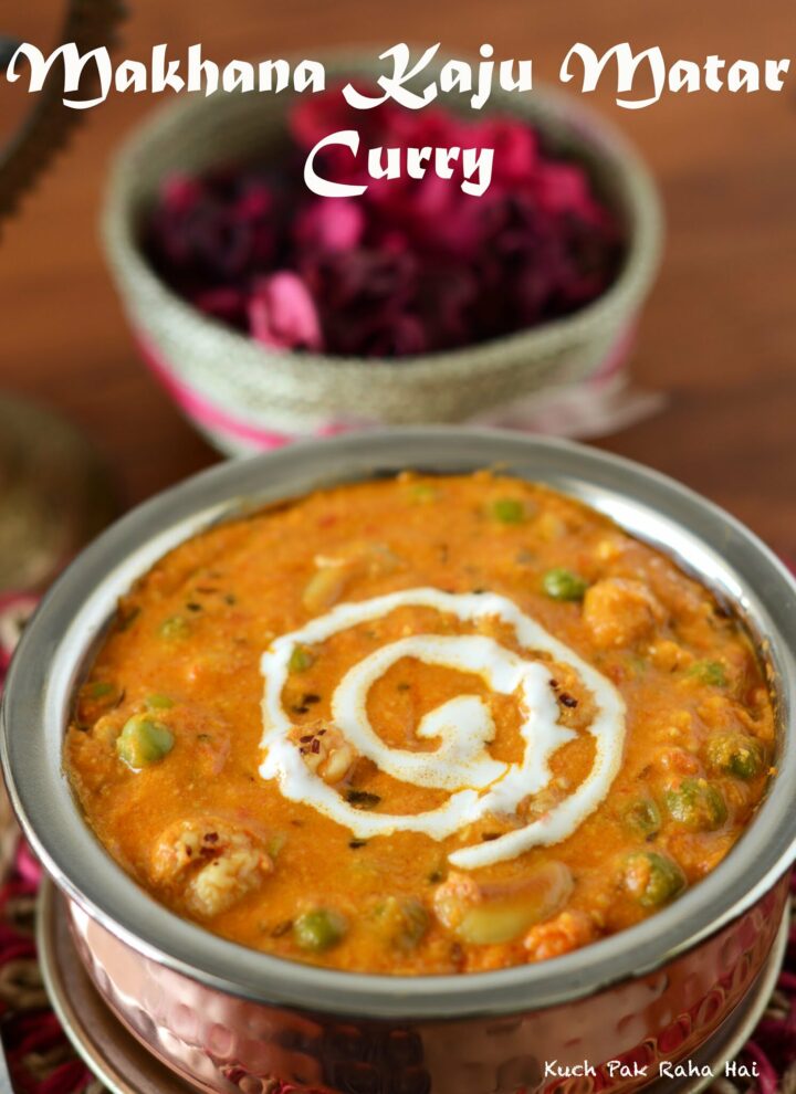 Makhana Kaju Matar Curry Recipe